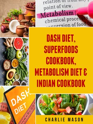 cover image of Dash Diet, Superfoods Cookbook, Metabolism Diet & Indian Cookbook